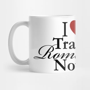 I Love Trashy Romance Novel Mug